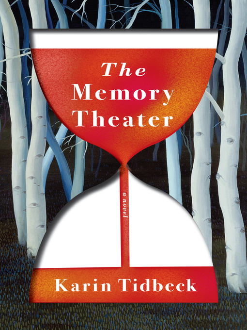 Title details for The Memory Theater by Karin Tidbeck - Available